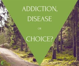 addiction choice or disease Many have exclaimed, addiction is not a disease -- it's a choice a disease, they'll say, is something that you have no control over it suddenly afflicts you when. addiction choice or disease Many have exclaimed, addiction is not a disease -- it's a choice a disease, they'll say, is something that you have no control over it suddenly afflicts you when.